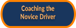 Coaching the Novice Driver
